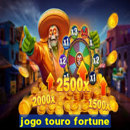 jogo touro fortune